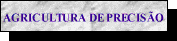 Agricultura de precis�o